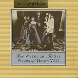 Wakeman, Rick - The Six Wives Of Henry VIII