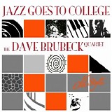 The Dave Brubeck Quartet - Jazz Goes To College