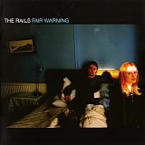The Rails - Fair Warning