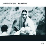 Stefano Battaglia - Re: Pasolini
