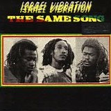 Israel Vibration - The Same Song