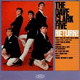 The Dave Clark Five - The Dave Clark Five Return!