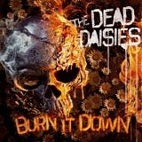 The Dead Daisies - Burn It Down