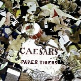 Caesars - Paper Tigers