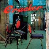 Cracker - Get On With It [The Best Of]