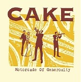 Cake - Motorcade Of Generosity