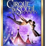 Cirque Du Soleil - Worlds Away