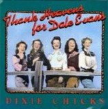 Dixie Chicks - Thank Heavens For Dale Evans
