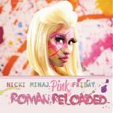 Nicki Minaj - Pink Friday: Roman Reloaded
