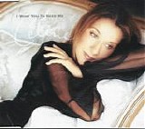 Celine Dion - I Want You To Need Me  [UK]
