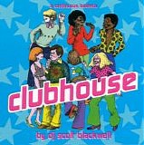 DJ Scott Blackwell - Clubhouse - A Continuous Beatmix By DJ Scott Blackwell