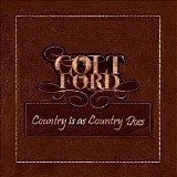 Colt Ford - Country Is as Country Does - EP