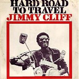 Jimmy Cliff - Hard Road To Travel