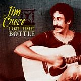 Jim Croce - Lost Time In A Bottle