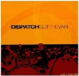 Dispatch - Gut The Van