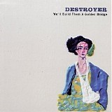Destroyer - We'll Build Them A Golden Bridge