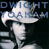Dwight Yoakam - If There Was A Way
