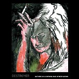 Destroyer - Notorious Lightning And Other Works