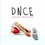 Dnce - Cake By The Ocean
