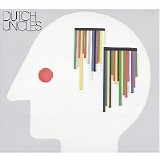 Dutch Uncles - Dutch Uncles