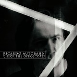 Autobahn, Ricardo - Check The Gyroscopes