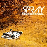 Spray - Failure Is Inevitable