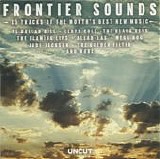 Various artists - Uncut 2019.08 - Frontier Sounds - 15 Tracks Of The Month's Best New Music