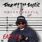 Eazy-E - Str8 Off Tha Streetz Of Muthaphukkin Compton