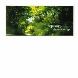 Epic45 - Drakelow EP