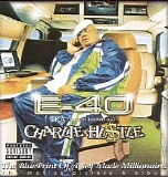 E-40 - Charlie Hustle: The Blueprint Of A Self-Made Millionaire