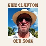 Eric Clapton - Old Sock