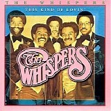 The Whispers - This Kind Of Lovin'