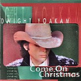 Dwight Yoakam - Come On Christmas