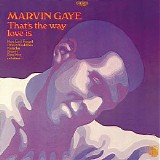 Marvin Gaye - That's The Way Love Is