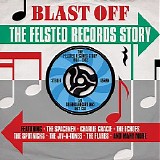 Various artists - Blast Off - The Felsted Records Story