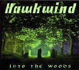 Hawkwind - Into The Woods (Deluxe Edition)