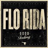 Flo Rida - Good Feeling