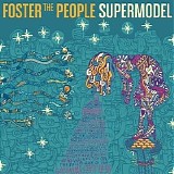 Foster The People - Supermodel