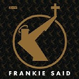 Frankie Goes To Hollywood - Frankie Said