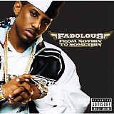 Fabolous - From Nothin' To Somethin'