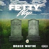Fetty Wap - Bruce Wayne