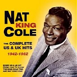 Nat King Cole - The Complete Us & Uk Hits 1942-62, Vol. 1