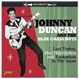 Johnny Duncan - Last Trains, Blue Heartaches and Footprints in the Snow