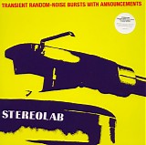 Stereolab - Transient Random-Noise Bursts With Announcements