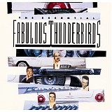 The Fabulous Thunderbirds - The Essential Fabulous Thunderb