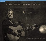 John Mellencamp - Plain Spoken - From The Chicago Theatre