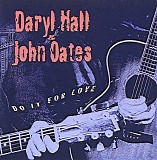 Hall & Oates - Do It For Love