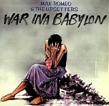 Max Romeo & The Upsetters - War Ina Babylon
