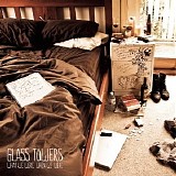 Glass Towers - What We Wre, When We Were