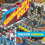 Groove Armada - Soundboy Rock